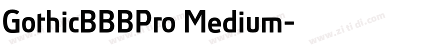 GothicBBBPro Medium字体转换